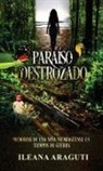 Ileana Araguti - PARAÍSO DESTROZADO