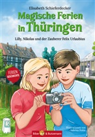 Steffi Bieber-Geske, Kerstin Groeper, Elisabeth Schieferdecker, Sabrina Pohle - Magische Ferien in Thüringen - Lilly, Nikolas und der Zauberer Felix Urlaubius