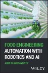 Abir Chakravorty - Food Engineering Automation With Robotics and Ai