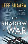 Jeff Shaara, Shaara Jeff - The Shadow of War
