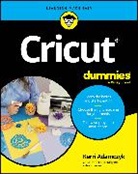 Kerri Adamczyk - Cricut For Dummies