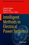 Ishaan R. Kale, Chetan B. Khadse, Apoorva S. Shastri - Intelligent Methods in Electrical Power Systems