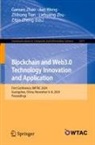 Zhihong Tian, Jian Weng, Gansen Zhao, Zibin Zheng, Liehuang Zhu - Blockchain and Web3.0 Technology Innovation and Application