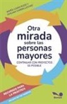 Evelina Cardellicchio, María Luján Puzzi - Otra mirada sobre las personas mayores