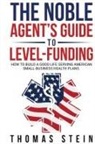 Thomas Stein - The Noble Agent's Guide to level Funding