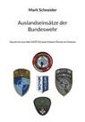 Mark Schneider - Auslandseinsätze der Bundeswehr