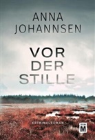 Anna Johannsen - Vor der Stille