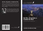 Caroline Carvalho da Veiga - De Río, 40 grados a Ciudad de Dios