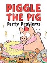 Dudolf, Dudolf - Piggle the Pig: Party Problems