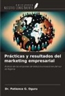 Patience G. Oguru - Prácticas y resultados del marketing empresarial
