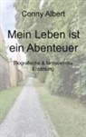 Conny Albert - Mein Leben ist ein Abenteuer