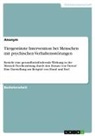 Anonym, Anonymous - Tiergestützte Intervention bei Menschen mit psychischen Verhaltensstörungen