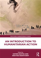 Katrin Roepstorff Radtke, Katrin Radtke, Kristina Roepstorff, Roepstorff Kristina - Introduction to Humanitarian Action
