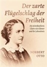 Norbert Otto - Der zarte Flügelschlag der Freiheit