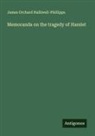 James Orchard Halliwell-Phillipps - Memoranda on the tragedy of Hamlet