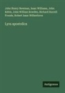 John William Bowden, Richard Hurrell Froude, John Keble, John Henry Newman, Robert Isaac Wilberforce, Isaac Williams - Lyra apostolica