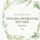 Thea Aaberg Kusk - Hvis jeg overlever det her