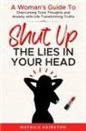 Mataila Hairston - SHUT UP The Lies In Your Head