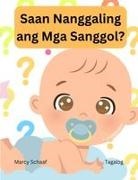 Schaaf, Marcy Schaaf - Saan Nanggaling ang Mga Sanggol? (Tagalog / English Bilingual) Where Do Babies Come From?