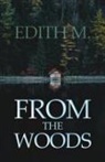 Edith M. - From the Woods