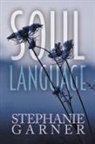 Stephanie Garner - Soul Language