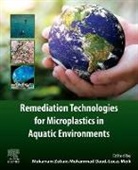 Muhammad Daud, Lucas Meili, Mukarram Zubair - Remediation Technologies for Microplastics in Aquatic Environments