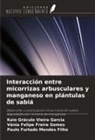 Vânia Felipe Freire Gomes, Kaio Gráculo Vieira Garcia, Paulo Furtado Mendes Filho - Interacción entre micorrizas arbusculares y manganeso en plántulas de sabiá