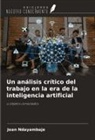 Jean Ndayambaje - Un análisis crítico del trabajo en la era de la inteligencia artificial
