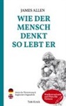 James Allen, Tobi Krick, Erfolgsbeschleuniger - Wie der Mensch denkt, so lebt er