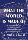 Helmut Friedrich Krause - What the world is made of
