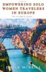 Derek McNeill - Empowering Solo Women Travelers in Europe -The Ultimate Guide