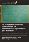 Marcos Aurélio Alves e Silva, Edelweis José Tavares - La trayectoria de dos colecciones de matemáticas aprobadas por el PNLD