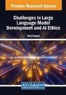 Brij Gupta - Challenges in Large Language Model Development and AI Ethics