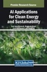 Christian Kaunert, Budi Agus Riswandi, Bhupinder Singh - AI Applications for Clean Energy and Sustainability