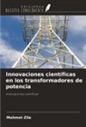 Mehmet Zile - Innovaciones científicas en los transformadores de potencia