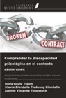 Boris Goula Tojuin, Stevie Blondelle Tiodoung Blondelle, Judithe Violande Touossock - Comprender la discapacidad psicológica en el contexto camerunés