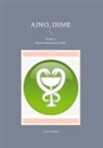 Tuula Rokka - Aino, Ihme