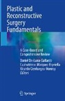 Ricardo Cienfuegos-Monroy, Daniel De-Luna-Gallardo, Cuahutémoc Marquez-Espriella - Plastic and Reconstructive Surgery Fundamentals, 2 Teile