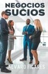 Alvaro Figares - Negocios Sucios