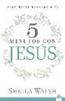 Sheila Walsh - 5 minutos con Jesús: Haga que su día cuente / 5 Minutes With Jesus