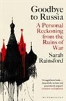 Sarah Rainsford - Goodbye to Russia