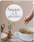 Emily Ezekiel - Suppe macht glücklich