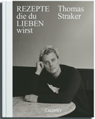 Thomas Straker - Rezepte, die du lieben wirst