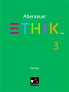 Katja Andersson, Sebastian Emling, Graf-Martjusche, Sascha Graf-Martjuschew, Melanie Heise, Juliane Kaden... - Abenteuer Ethik Sachsen 3 - neu
