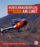Jörg Adam, Volker Thomalla, Rainer Wilke - Hubschrauberflug am Limit