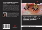 Alessandra de Carvalho Faria - Expressive languages and teacher training for early childhood education