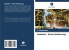 R Manikandan, R. Manikandan - Robotik - Eine Einführung
