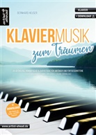 Bernhard Heuser - Klaviermusik zum Träumen