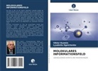 Viktor Kuzmin, Lyudmila Ognichenko - MOLEKULARES INFORMATIONSFELD