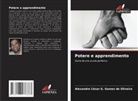 Alexandre César G. Gomes de Oliveira - Potere e apprendimento